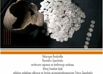 Zawichost: „Skarb Piastów oraz inne odkrycia z Trójcy-Zawichostu”.