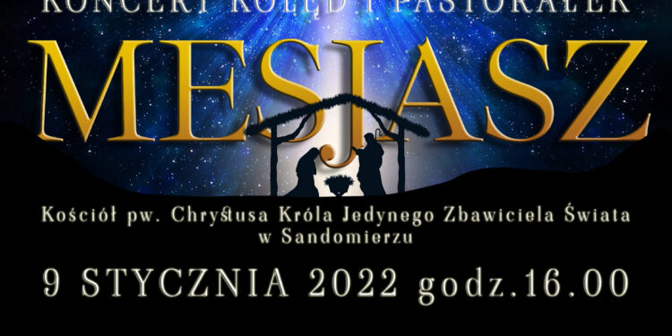 Sandomierz: „Mesjasz” – koncert kolęd i pastorałek.