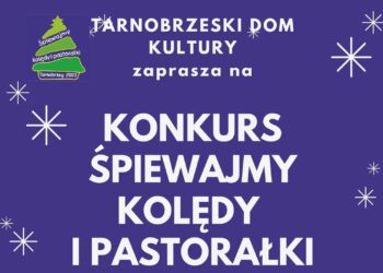 Tarnobrzeg. Zaśpiewają kolędy i pastorałki.