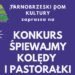 Tarnobrzeg. Zaśpiewają kolędy i pastorałki.