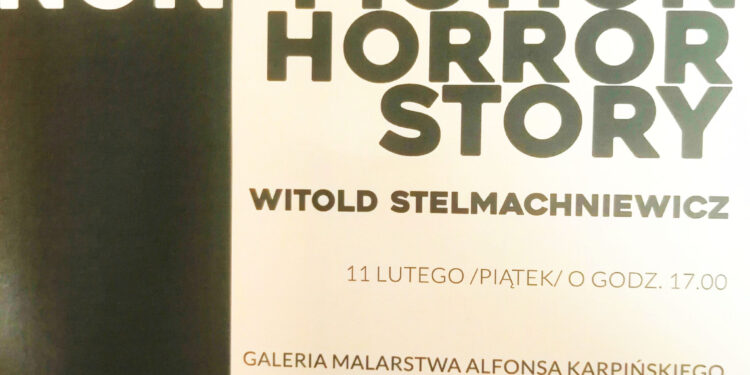 Stalowa Wola: Wystawa Science Non Fiction Horror Story