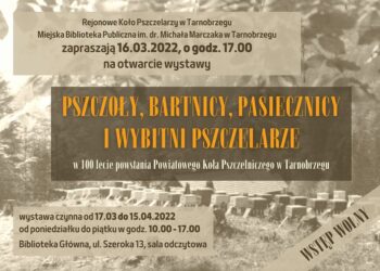 Tarnobrzeg. „Pszczoły – bartnicy- pasiecznicy i wybitni pszczelarze”.