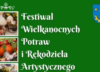 Gorzyce. Festiwal wielkanocnych potraw i rękodzieła artystycznego