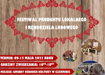Do 15 V trwa Festiwal Produktu Lokalnego i Rękodzieła Ludowego w Czerminie