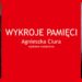 Mielec: Agnieszki Ciury – Wykroje pamięci