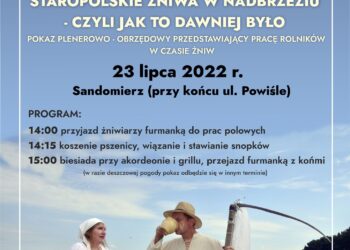 Sandomierz: 'Staropolskie żniwa w Nadbrzeziu – czyli jak to dawniej bywało’.