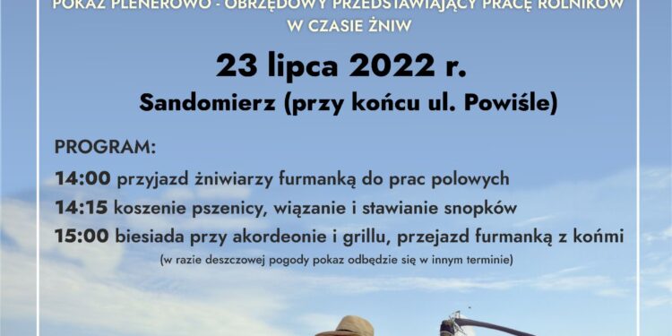 Sandomierz: 'Staropolskie żniwa w Nadbrzeziu – czyli jak to dawniej bywało’.