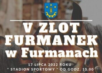 Furmany: V Zlot Furmanek już w niedzielę.