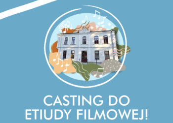 Stalowa Wola: W sobotę casting do etiudy filmowej.