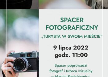 Sandomierz: Spacer fotograficzny pod hasłem 'Turysta w swoim mieście’.