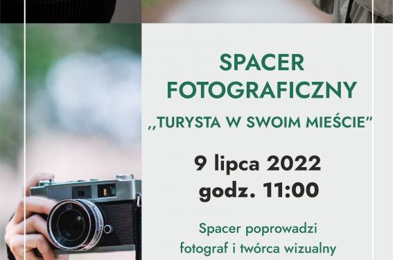 Sandomierz: Spacer fotograficzny pod hasłem 'Turysta w swoim mieście’.