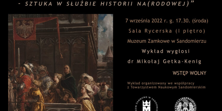 Sandomierz: „Chrzest Warneńczyka Jana Matejki – sztuka w służbie historii na(rodowej)” – wykład otwarty dr Mikołaja Getki-Keniga.