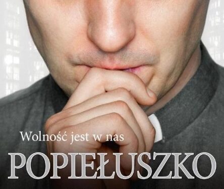 Sandomierz: Popiełuszko. Wolność jest w nas