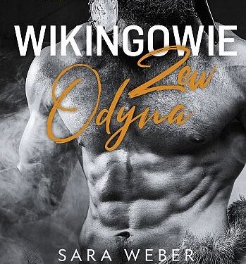 CZYTAM, BO LUBIĘ – Sara Weber „Wikingowie. Zew Odyna”