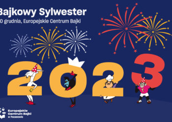 Pacanów: Dziś Bajkowy Sylwester w  Europejskim Centrum Bajki.