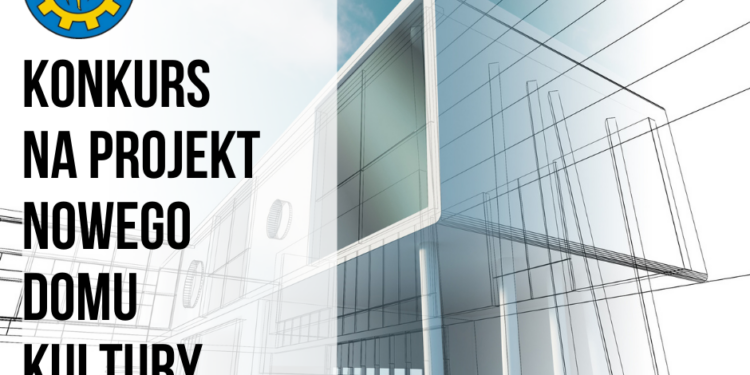 Gorzyce. Zaprojektuj nowy dom kultury