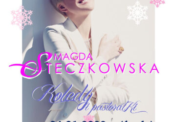 Rudnik nad Sanem: Już w tę środę Koncert Świąteczny Magdy Steczkowskiej