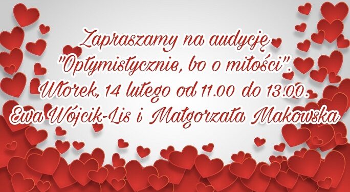 Optymistycznie, bo o miłości.