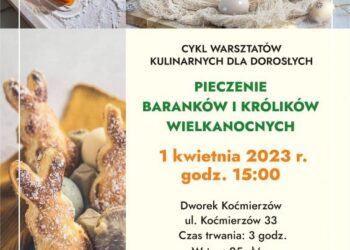 Sandomierz: Wspólny wypiek baranków i zajączków wielkanocnych w Dworku Koćmierzów.