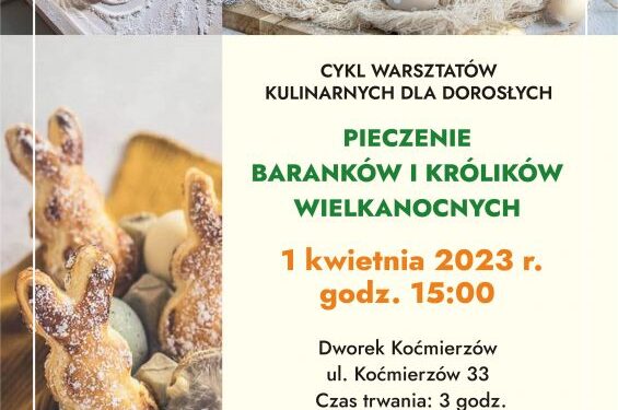 Sandomierz: Wspólny wypiek baranków i zajączków wielkanocnych w Dworku Koćmierzów.