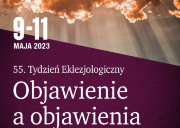 Region: Objawienie a objawienia. 55. Tydzień Eklezjologiczny