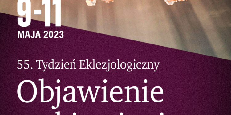 Region: Objawienie a objawienia. 55. Tydzień Eklezjologiczny