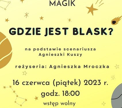 Tarnobrzeg. „Gdzie jest blask?” – spektakl w TDK.