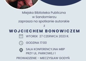 Sandomierz: Spotkanie autorskie z Wojciechem Bonowiczem.