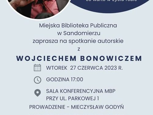 Sandomierz: Spotkanie autorskie z Wojciechem Bonowiczem.