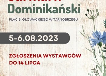 Tarnobrzeg. Można składać zgłoszenia do udziału w Jarmarku Dominikańskim.
