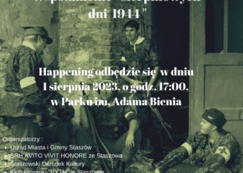 Staszów: Happening 'Wspomnienie sierpniowych dni 1944′ .