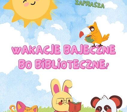 Tarnobrzeg. Wakacje bajeczne, bo biblioteczne!