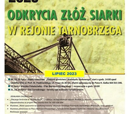 Tarnobrzeg. Lipcowe wydarzenia  w 70. rocznicę odkrycia złóż siarki.