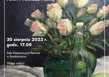 Sandomierz: Wernisaż wystawy malarstwa Marty Marczewskiej pt. 'Letnie inspiracje’.