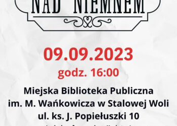Stalowa Wola: W sobotę Nad Niemnem w MBP