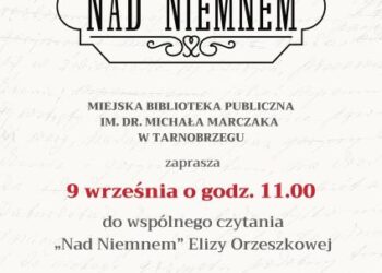 Tarnobrzeg. Narodowe czytanie ,,Nad Niemnem”