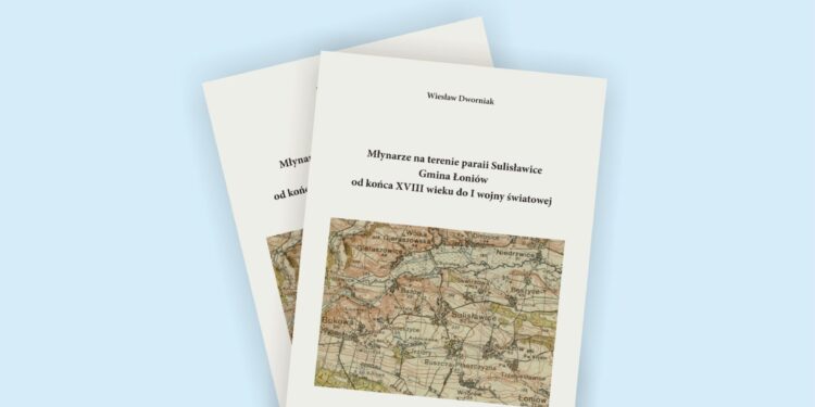 Sulisławice: O młynarzach na przestrzeni wieków.