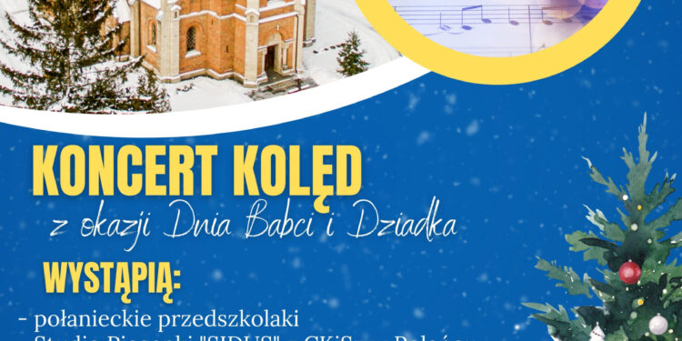 Połaniec: Koncert Kolęd z okazji Dnia Babci i Dziadka.