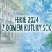 Mielec: Ferie z mieleckim Domem Kultury SCK