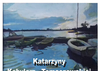 Nowa Dęba. Wystawa malarstwa Katarzyny Kobylarz – Tomaszewskiej