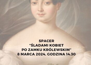 Sandomierz: „Śladami kobiet po Zamku Królewskim…”