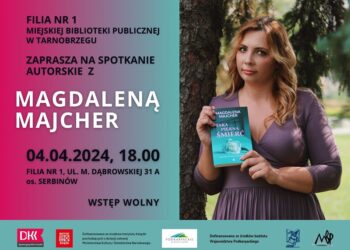 Tarnobrzeg: Spotkanie z Magdaleną Majcher, autorką powieści obyczajowych