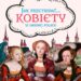 Sandomierz: „Jak przetrwać… Kobiety w dawnej Polsce”.