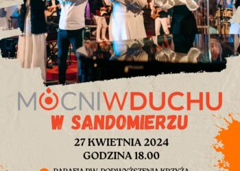 Sandomierz: Wieczór Uwielbienia z zespołem ewangelizacyjnym