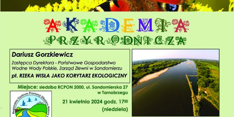 Tarnobrzeg. Wisła korytarzem ekologicznym. Kolejne spotkanie w ramach Akademii Przyrodniczej