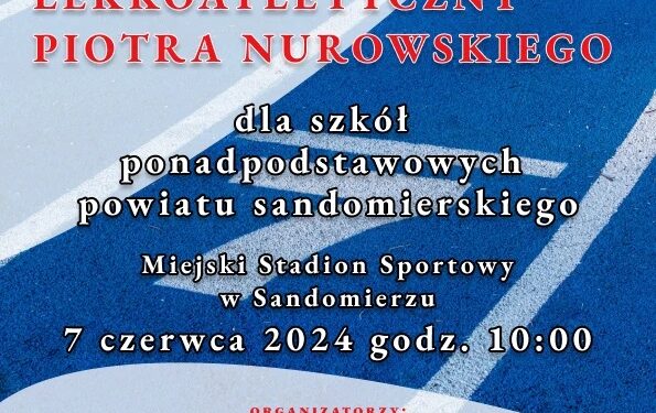 Sandomierz: Memoriał Lekkoatletyczny imienia Piotra Nurowskiego