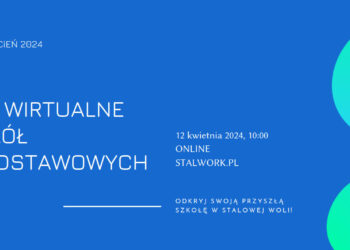 Stalowa Wola: Odbędą się Wirtualne Targi Szkół Średnich.