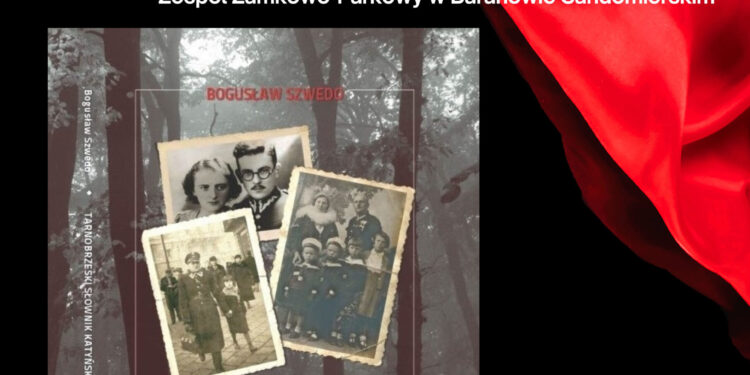 Baranów Sandomierski: Tarnobrzeski słownik katyński – prezentacja książki Bogusława Szwedo