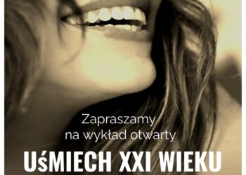Tarnobrzeg: Uśmiech XXI wieku – wykład dla każdego