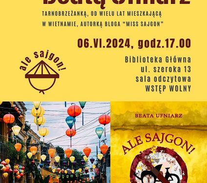 Tarnobrzeg: Spotkanie z tarnobrzeżanką, autorką książki „Ale Sajgon!”